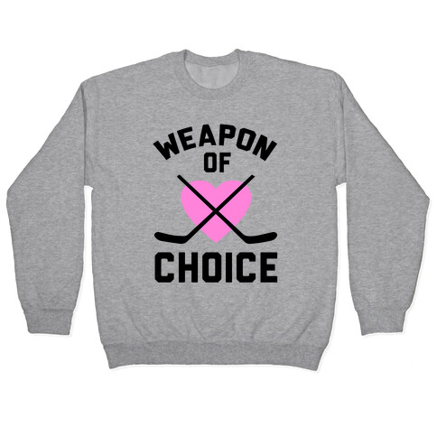 Weapon of Choice Pullover