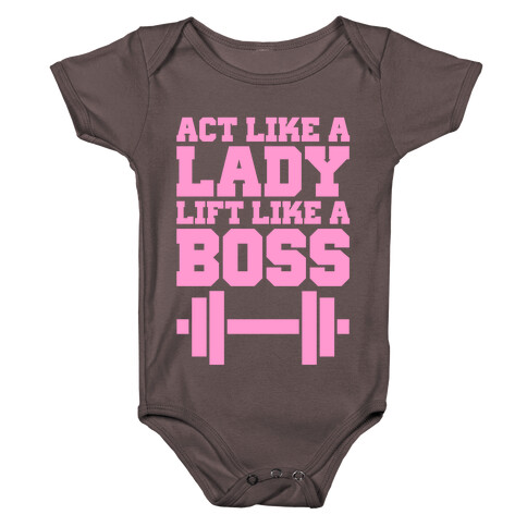 Act Like A Lady Lift Like A Boss Baby One-Piece