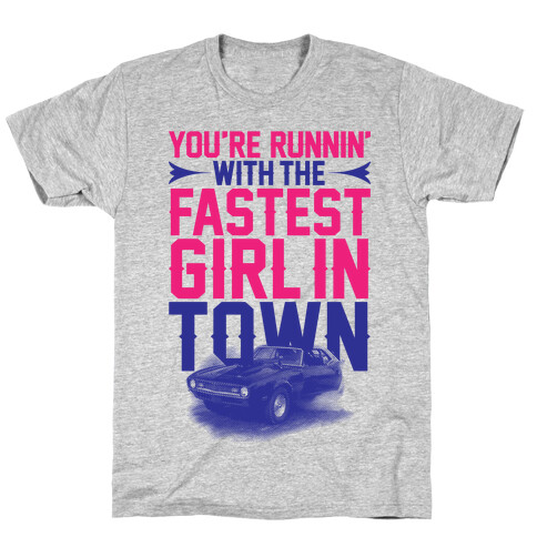 Fastest Girl In Town T-Shirt