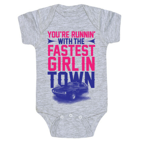 Fastest Girl In Town Baby One-Piece