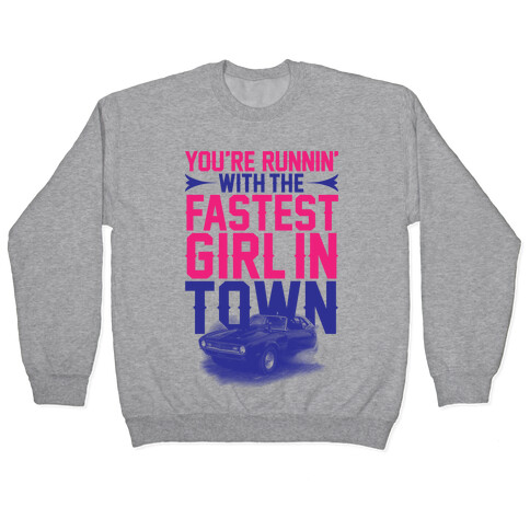 Fastest Girl In Town Pullover