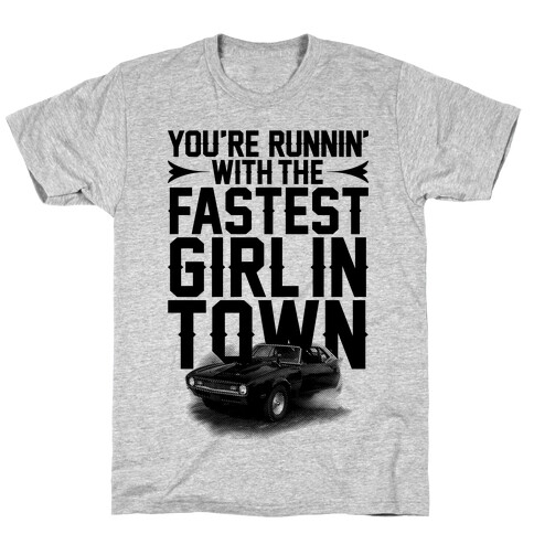Fastest Girl In Town T-Shirt