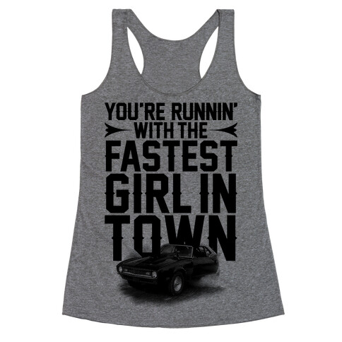 Fastest Girl In Town Racerback Tank Top