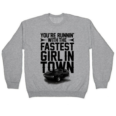 Fastest Girl In Town Pullover