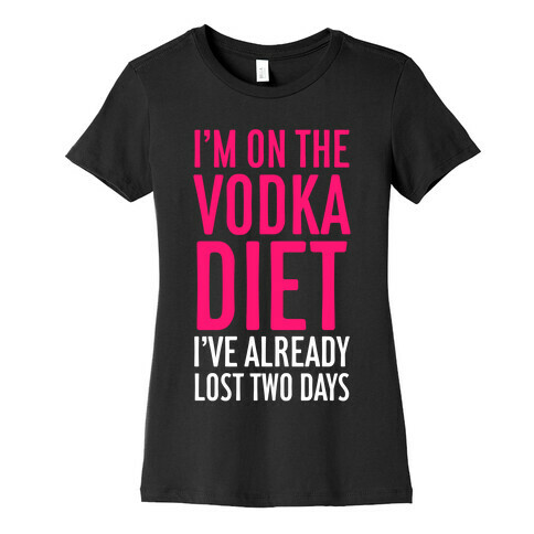 Vodka Diet Womens T-Shirt