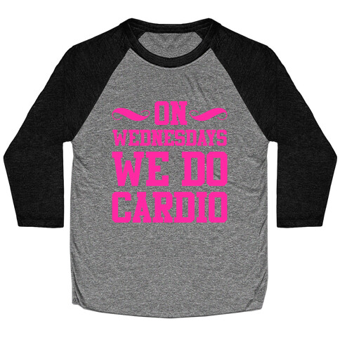 On Wednesdays We Do Cardio Baseball Tee