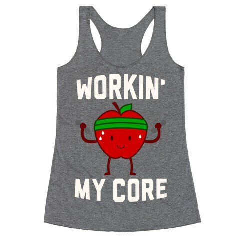 Workin' My Core Racerback Tank Top