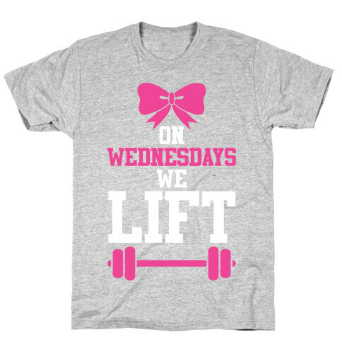 On Wednesdays We Lift T-Shirt