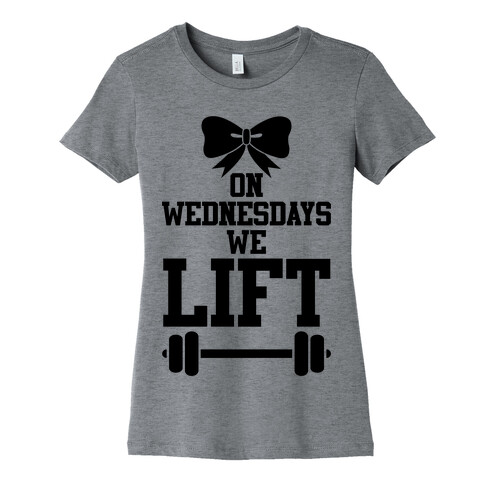 On Wednesdays We Lift Womens T-Shirt