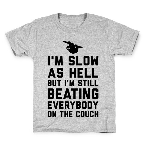 I'm Slow As Hell Kids T-Shirt