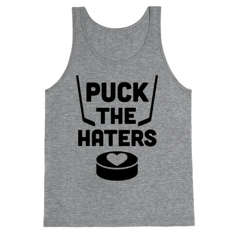 Puck The Haters Tank Top