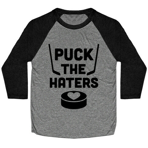 Puck The Haters Baseball Tee