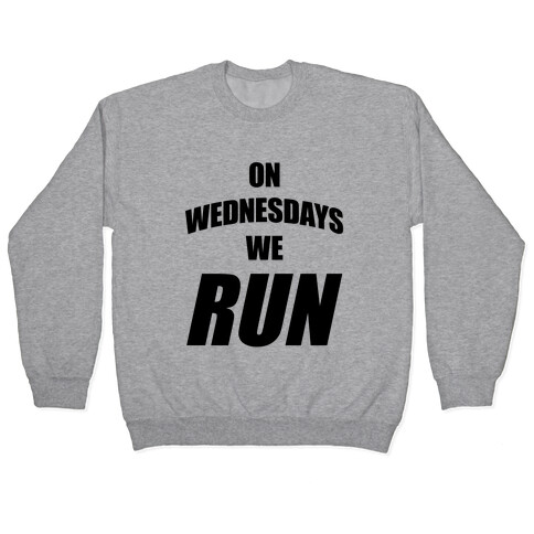 On Wednesdays We Run Pullover
