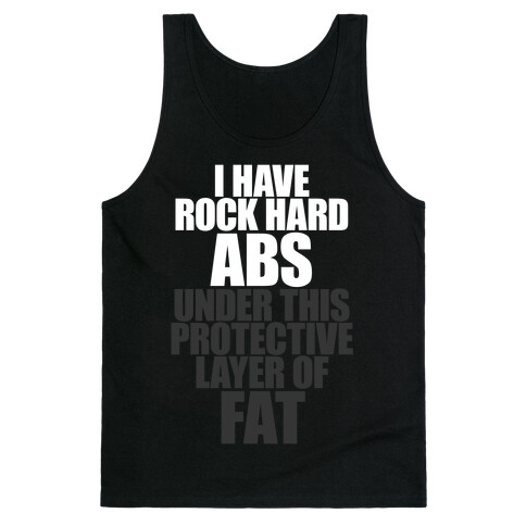 I Have Rock Hard Abs Tank Top