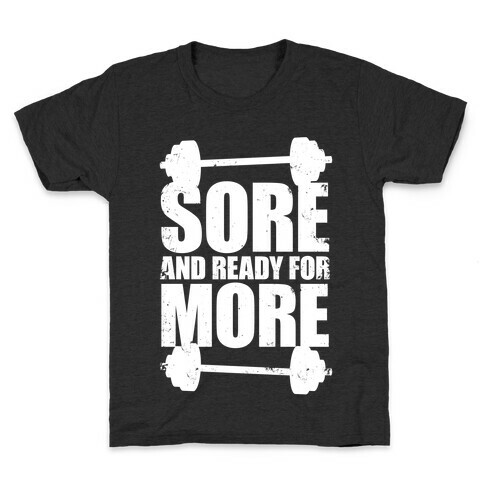 Sore And Ready For More Kids T-Shirt