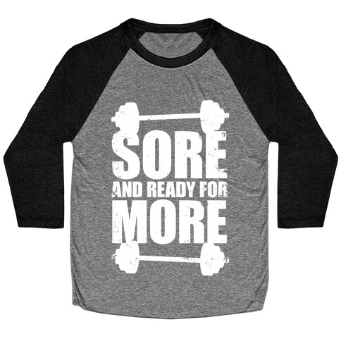 Sore And Ready For More Baseball Tee