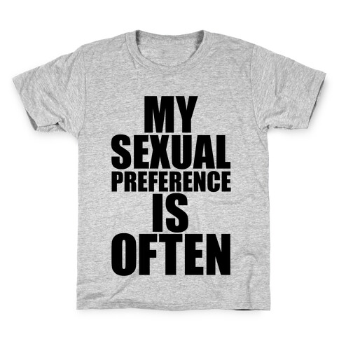 My Sexual Preference Is Often Kids T-Shirt