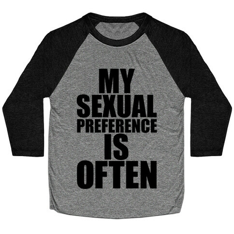 My Sexual Preference Is Often Baseball Tee