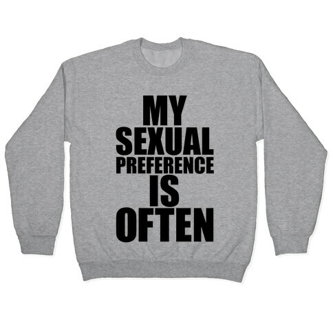 My Sexual Preference Is Often Pullover