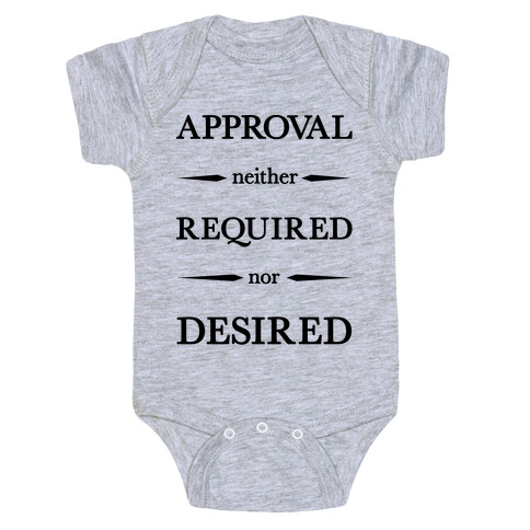 Approval Neither Required Nor Desired Baby One-Piece