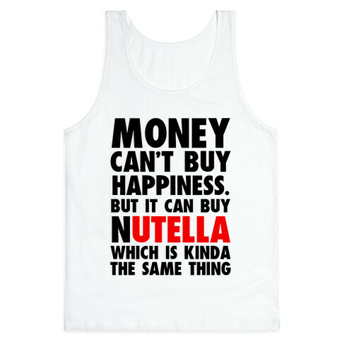 Money Can Buy Nutella Tank Top