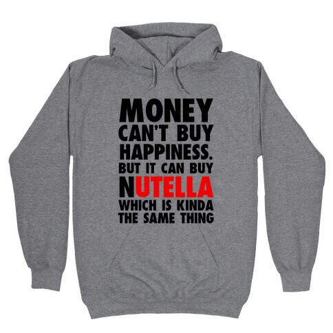 Money Can Buy Nutella Hooded Sweatshirt