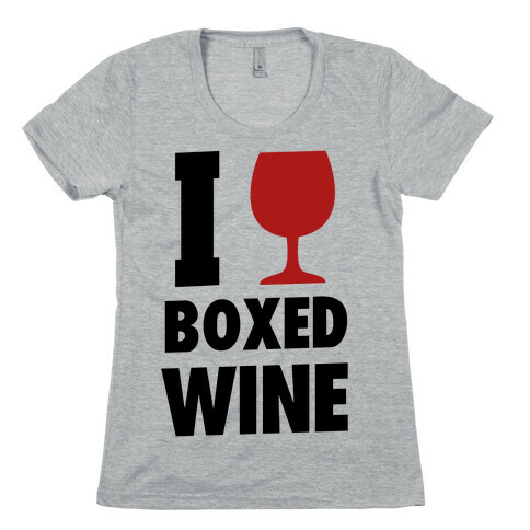 I Love Boxed Wine Womens T-Shirt