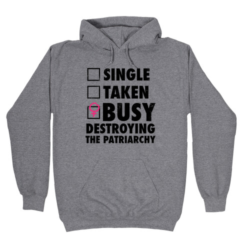 Busy Destroying The Patriarchy (Vintage) Hooded Sweatshirt