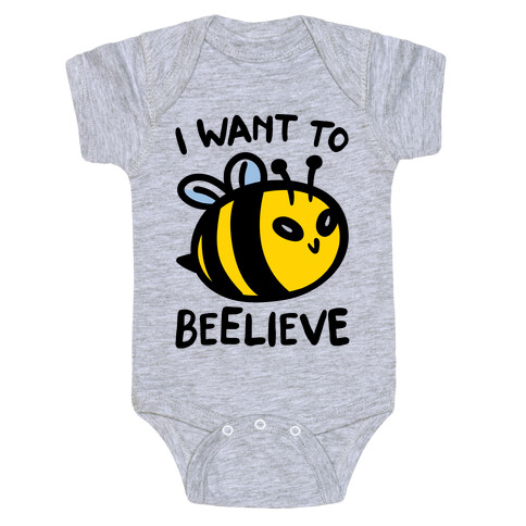 I Want To Beelieve parody Baby One-Piece