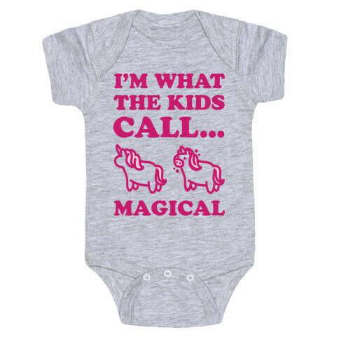 I'm What The Kids Call Magical Baby One-Piece