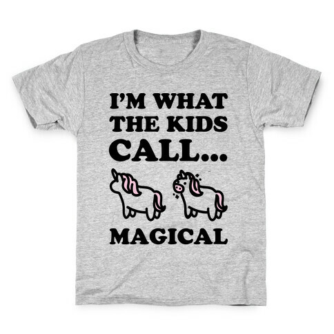 I'm What The Kids Call Magical Kids T-Shirt