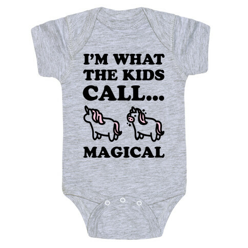 I'm What The Kids Call Magical Baby One-Piece
