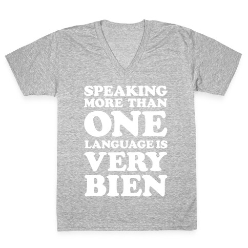 Speaking More Than One Language is Very Bien White V-Neck Tee Shirt