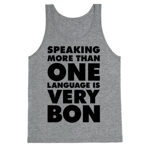 Speaking More Than One Language is Very Bon Tank Top