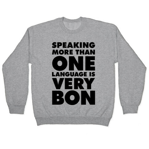 Speaking More Than One Language is Very Bon Pullover