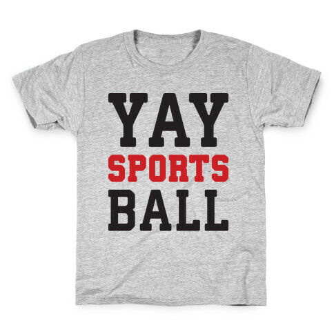 Yay Sports Ball Kids T-Shirt