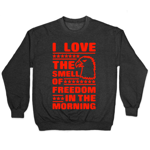 I Love The Smell Of Freedom Red Pullover