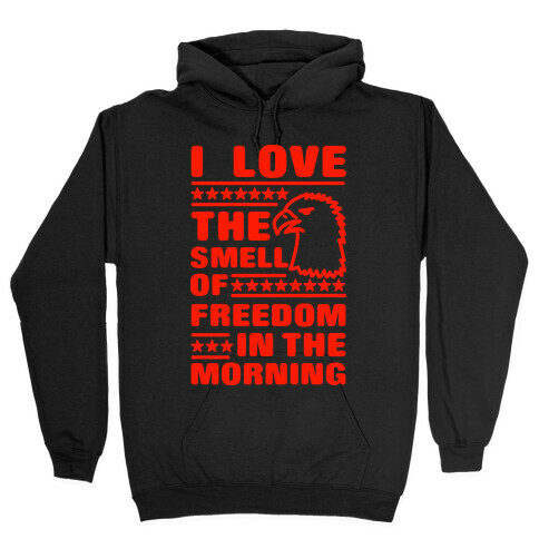 I Love The Smell Of Freedom Red Hooded Sweatshirt