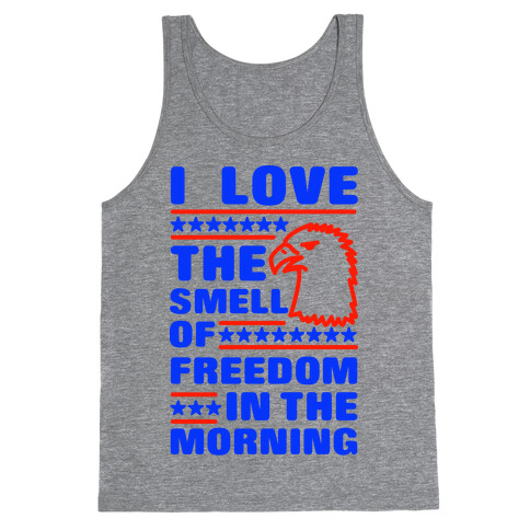 I Love The Smell Of Freedom Red and Blue Tank Top