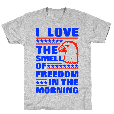 I Love The Smell Of Freedom Red and Blue T-Shirt