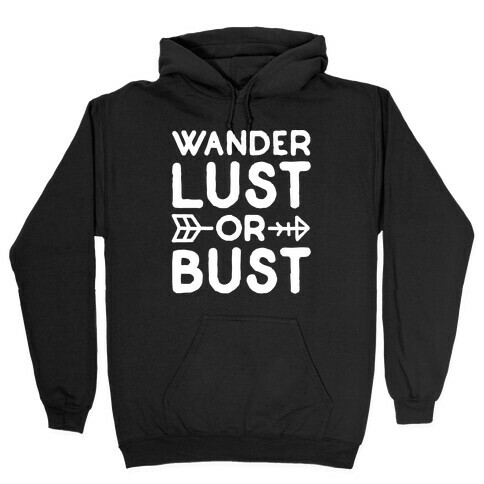 Wanderlust Or Bust White Print Hooded Sweatshirt