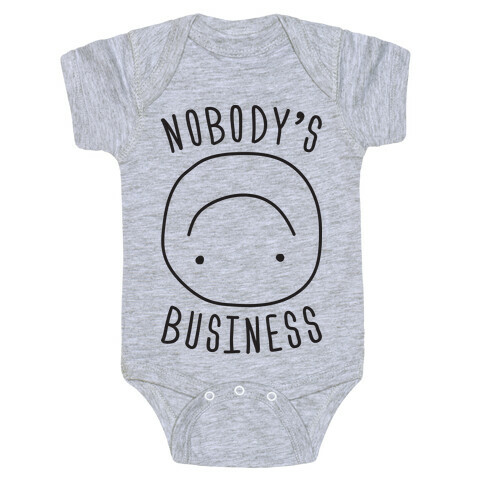 Nobody's Business Baby One-Piece