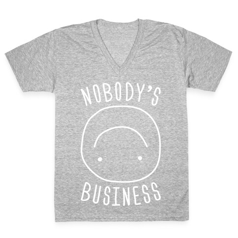 Nobody's Business V-Neck Tee Shirt