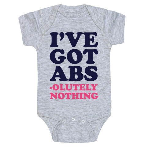 I've Got Abs- olutely Nothing Baby One-Piece