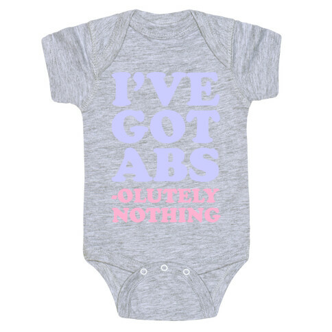I've Got Abs- olutely Nothing Baby One-Piece