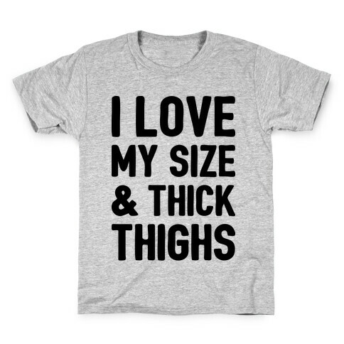 I Love My Size & Thick Thighs (CMYK) Kids T-Shirt