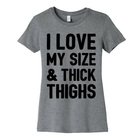 I Love My Size & Thick Thighs (CMYK) Womens T-Shirt