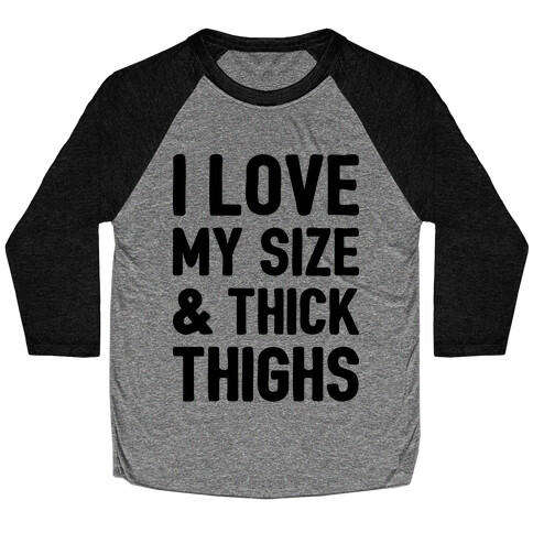 I Love My Size & Thick Thighs (CMYK) Baseball Tee