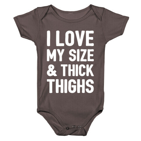 I Love My Size & Thick Thighs (White) Baby One-Piece
