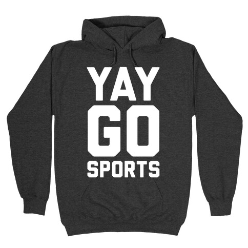 Yay Go Sports Hooded Sweatshirts LookHUMAN